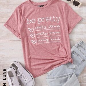 SHEIN Be Pretty T SOLD